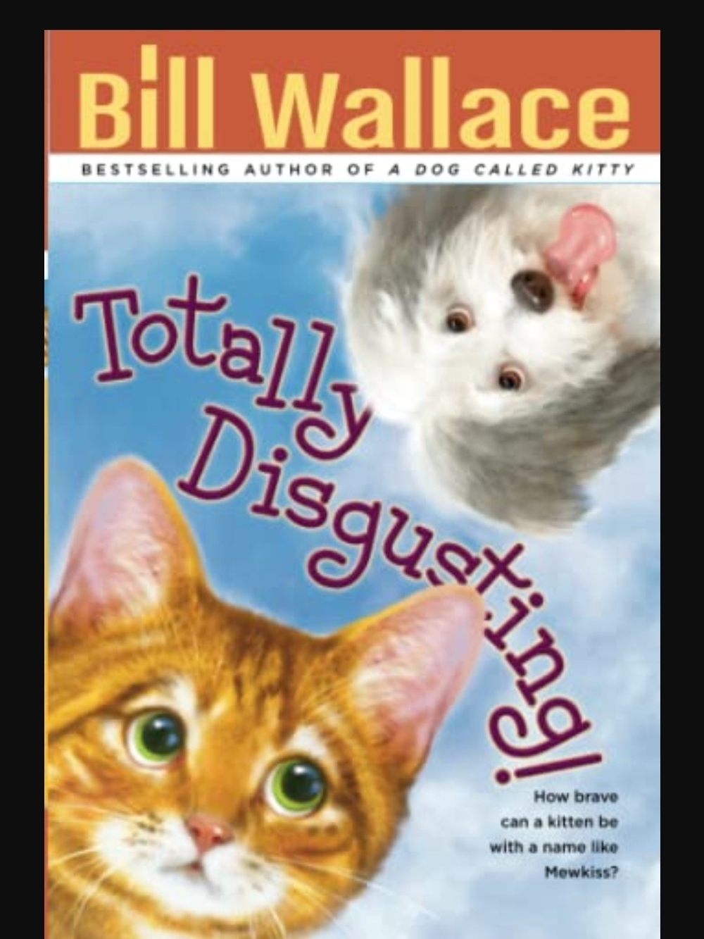 Totally Disgusting! by Bill Wallace - Blue & Orange Kids Book Cover